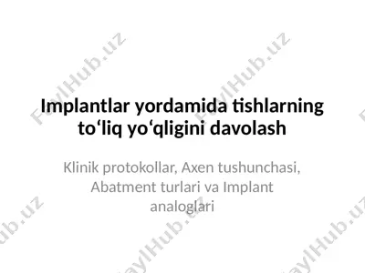 tishlarning implantatsiyasi — PPTX