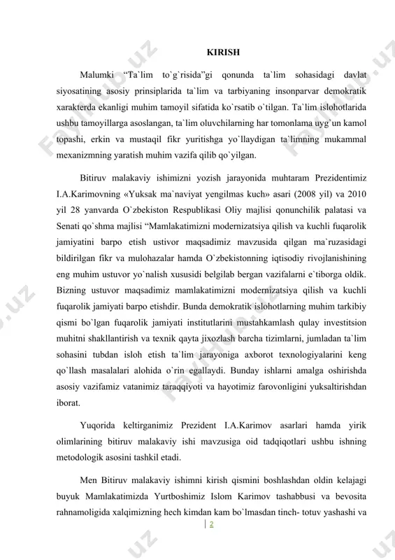iyatini barpo etish ustivor maqsadimiz mavzusida qilgan ma`ruzasidagi bildirilgan fikr va mulohazalar hamda o`zbekistonning iqtisodiy rivojlanishining eng muhim ustuvor yo`nalish xususidi belgilab bergan vazifalarni e`tiborga oldik. bizning ustuvor maqsadimiz mamlakatimizni modernizatsiya qilish va kuchli fuqarolik jamiyati barpo etishdir. bunda demokratik islohotlarning muhim tarkibiy qismi bo`lgan fuqarolik jamiyati institutlarini mustahkamlash qulay investitsion muhitni shakllantirish va texnik qayta jixozlash barcha tizimlarni, jumladan ta`lim sohasini tubdan isloh etish ta`lim jarayoniga axborot texnologiyalarini keng qo`llash masalalari alohida o`rin egallaydi. bunday ishlarni amalga oshirishda asosiy vazifamiz vatanimiz taraqqiyoti va hayotimiz farovonligini yuksaltirishdan iborat. yuqorida keltirganimiz prezident i.a.karimov asarlari hamda yirik olimlarining bitiruv malakaviy ishi mavzusiga oid tadqiqotlari ushbu ishning metodologik asosini tashkil etadi. men bitiruv malakaviy ishimni kirish qismini boshlashdan oldin kelajagi buyuk mamlakatimizda yurtboshimiz islom karimov tashabbusi va bevosita rahnamoligida xalqimizning hech kimdan kam bo`lmasdan tinch- totuv yashashi va farovonligi yo`lida amalga oshirilayotgan oqilona va odilona siyosatidan g`urur va iftihorga to`lib, prezident ko`rsatmalaridan saboq …