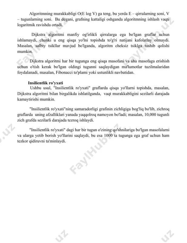 gunlar uchun ham monotonik bo'lsa (consistent) optimal yo'l topiladi. dijkstra algoritmi algoritmning murakkabligi o(e log v) ga teng, bu yerda e – qirralarning soni, v – tugunlarning soni. bu degani, grafning kattaligi oshganda algoritmning ishlash vaqti logaritmik ravishda ortadi. dijkstra algoritmi manfiy og'irlikli qirralarga ega bo'lgan graflar uchun ishlamaydi, chunki u eng qisqa yo'lni topishda to'g'ri natijani kafolatlay olmaydi. masalan, salbiy tsikllar mavjud bo'lganda, algoritm cheksiz tsiklga tushib qolishi mumkin. dijkstra algoritmi har bir tugunga eng qisqa masofani va shu masofaga erishish uchun o'tish kerak bo'lgan oldingi tugunni saqlaydigan ma'lumotlar tuzilmalaridan foydalanadi, masalan, fibonacci to'plami yoki ustunlikli navbatidan. insilientlik ro'yxati ushbu usul, "insilientlik ro'yxati" graflarda qisqa yo'llarni topishda, masalan, dijkstra algoritmi bilan birgalikda ishlatilganda, vaqt murakkabligini sezilarli darajada kamaytirishi mumkin. "insilientlik ro'yxati"ning samaradorligi grafinin zichligiga bog'liq bo'lib, zichroq graflarda uning afzalliklari yanada yaqqolroq namoyon bo'ladi; masalan, 10,000 tugunli zich grafda sezilarli darajada tezroq ishlaydi. "insilientlik ro'yxati" dagi har bir tugun …