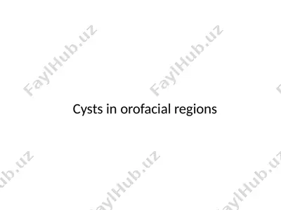 cysts in orofacial regions — PPTX