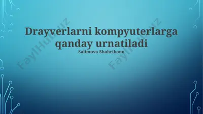 drayverlarni kompyuterlarga urnatish — PPTX
