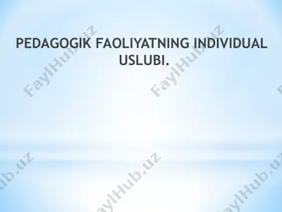 pedagogik faoliyatning individual uslubi — PPTX
