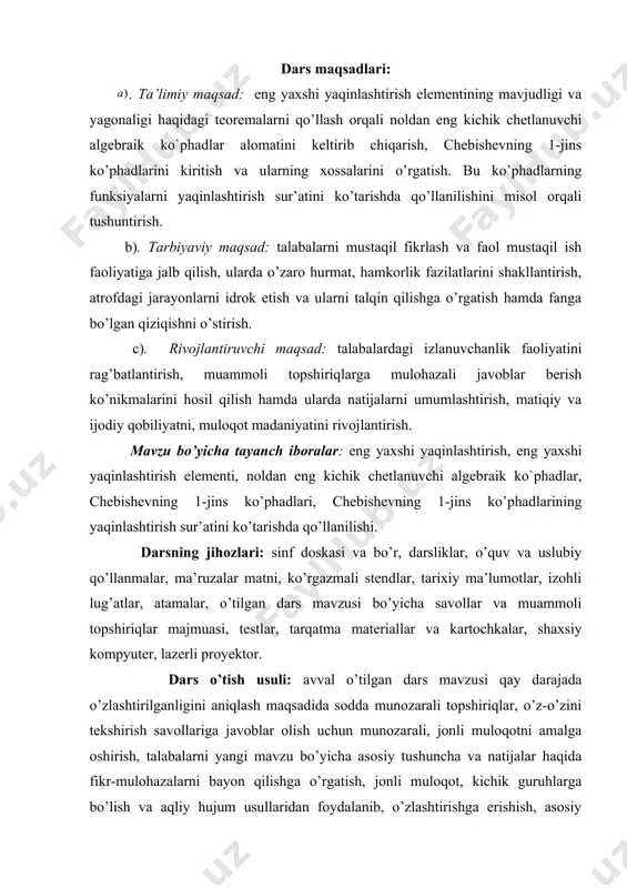 icha savollar va muammoli topshiriqlar majmuasi, testlar, tarqatma materiallar va kartochkalar, shaxsiy kompyuter, lazerli proyektor. dars o’tish usuli: avval o’tilgan dars mavzusi qay darajada o’zlashtirilganligini aniqlash maqsadida sodda munozarali topshiriqlar, o’z-o’zini tekshirish savollariga javoblar olish uchun munozarali, jonli muloqotni amalga oshirish, talabalarni yangi mavzu bo’yicha asosiy tushuncha va natijalar haqida fikr-mulohazalarni bayon qilishga o’rgatish, jonli muloqot, kichik guruhlarga bo’lish va aqliy hujum usullaridan foydalanib, o’zlashtirishga erishish, asosiy iboralarga alohida izoh berish, o’tilgan mavzudan tug’ilgan savollarga javob berish orqali uni mustahkamlash. mashg’ulotning xronologik xaritasi va darsning borishi: tashkiliy qism (5 minut): dars xonasining sanitariya holatini kuzatish, davomat va talabalarning darsga tayyorligini tekshirish. o’tilgan mavzuni mustahkamlash (10 minut): talabalarning chiziqli fazolar, qism-fazolar, chekli o’lchovli fazolar, ning banax fazosi bo’lishi, noldan eng kichik chetlanuvchi ko`phadlar va ularning alomati, chebishevning 1-jins ko’phadlarini va ularning xossalari yuzasidan olgan bilimlarini o’z-o’zini tekshirish savollariga javoblar orqali aniqlash. yetishmagan bilimlarni to’ldirish. yangi mavzu bayoni (50 minut) 6.1. noldan …
