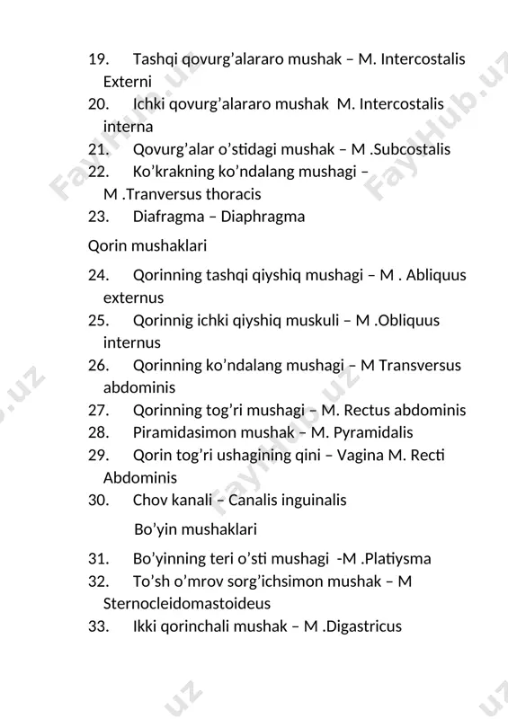 ushagi – geniohyoideus 37. kurak til o’sti mushagi – m. omohyoideus 38. to’sh til o’sti mushagi - m. sternihyoideus 39. to’sh qalqonsimon mushagi – sterno throideus 40. qalqonsimon til – o’sti mushagi – m. tyroideus 41. oldingi narvonsimon mushak – m scalunus anterior 42. o’rta narvonsimon mushak – m .scalenus medius 43. o’rqa narvonsimon mushak – m. scalenus posterior 44. bo’yinning uzun mushagi – m. longus colli 45. boshning uzun mushagi – m .ongus capitis 46. boshning o’rqa katta to’g’ri mushagi – m. rectus capitis posterior major 47. boshning o’rqa kichik to’g’ri mushagi – m. rectus capitis posterior minor 48. boshning yuqorigi qiyshiq mushagi – m .obliquus capitis inferior yuz mushaklari 49. ko’zning aylana mushagi – m . orbicularis oculi 50. qo’shlarni chimiruvchi mushak – m . corrugator supercilli 51. burun mushagi – m . nasalis 52. burun to’sig’ini pastga tortuvchi mushak – m. depressor septi nasi 53. og’izning aylana …