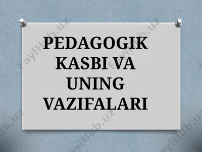 pedagogik kasbi va uning vazifalari — PPTX