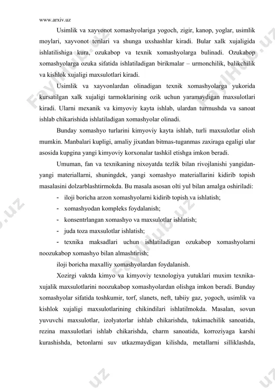 latiladi. un, kraxmal, sut kabi maxsulotlardan texnik maksadlar uchun foydalaniladi. masalan, kazein-oksil modda sutda buladi, kazein yelim ishlab chikarishda, kogoz va charm sanoatida buyokchilikda xamda mukovalar kilishda asosiy maxsulot sifatida ishlatiladi. bu maksadda kazein ishlab chikarish uchun xar yili bir necha yuz ming tonna yogsizlangan sut sarflanadi. kraxmal tukimachilik sanoatida, rezina va kimyo sanoatida, gugurt sanoatida, elektrodlar olishda keng kullaniladi. xozir sanoatda kraxmal poliakrillamid xamda sellyulozaning suvda eruvchan efirlari – karboksilmetil sellyuloza (kms) bilan muvofakkiyatli almashtirilgan. shu bilan birga kms kup mikdorda kraxmal urnida tukimachilik, kogoz va gugurt sanoatlarida esa ozukabop un urnida ishlatilmokda. xozir etilendan va yogochdan olinayotgan sintetik etil spirt tarkibi va sifati jixatidan ozukabop xomashyolardan olinadigan etil spirtdan fark kilmaydi va ancha arzon xisoblanadi. shuning uchun xalk xujaligining kup tarmoklarida bunday etil spirt kup ishlatilmokda. shuningdek, gaz va neftni kayta ishlash maxsulotlaridan sirka kislota, glitserin va yoglar ishlab chikarilmokda. maxsulotlarni bu yul bilan ishlab chikarishda kup mikdorda …