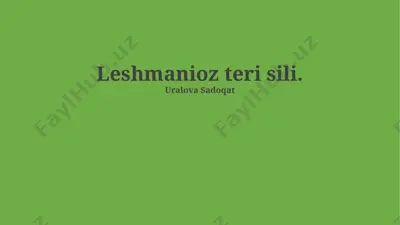 teri leishmaniozi: patogenez, klinik ko‘rinish, diagnostika va davolash (taqdimot) — PPTX