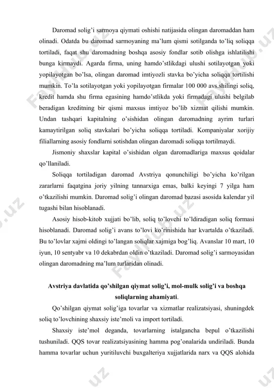undiriladi. bunda hamma tovarlar uchun yuritiluvchi buxgalteriya xujjatlarida narx va qqs alohida ko’rsatiladi. bu byudjetga yangi hosil bo’lgan baxoni farqini tushunib, olingan va to’langan qqsini hisoblash imkonini beradi. shunday qilib, qqs oxirgi iste’molchi uni tannarxga o’tkazib yubora olmagani uchun oborotdan soliqqa aylanadi. avstriyada qqsning 3ta asosiy stavkasi mavjud. standart stavka 20%ni tashkil qiladi. 10%li stavka ko’chmas mulkni ijaraga berganda, garaj va parkinglardan tashqari, fan va madaniyatning ayrim sohalarida, oziq-ovqat mollari realizatsiyasida qo’llaniladi. ayrim kelishuvlar qqsdan ozod etilgan, masalan, nomoliyaviy operatsiyalar, eksport bitimlari va er sotish bitimlari. qqsni hisoblash davri bo’lib kalendar yili hisoblanadi. birinchi soliq deklaratsiyalari qoida bo’yicha 1 oy va yana oy tugagandan keyin 10 kun ichida taqdim qilinishi kerak. avans to’lovlari deklaratsiya to’ldirilishi bilan bir vaqtda o’tkazib berilishi kerak. agar avans vaqtida va to’liq o’tkazilgan bo’lsa, birinchi deklaratsiyani to’ldirmasa ham bo’ladi. qqsga soliq solishga qator imtiyozlar amal qiladi. masalan, oldingi to’zilgan kompaniyalar guruhi yagona soliqqa tortiladigan sub’ekt sifatida …