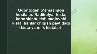 odontogen o‘smasimon hosilalar. — PPTX