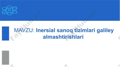 inersial sanoq tizimlari galiley almashtirishlari — PPTX