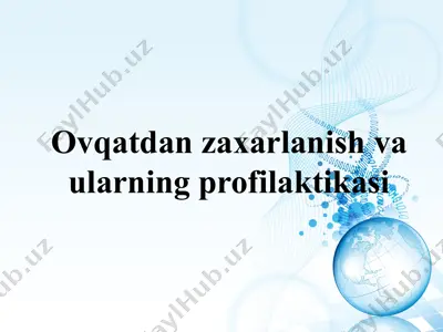 ovqatdan zaxarlanish va ularning profilaktikasi — PPTX