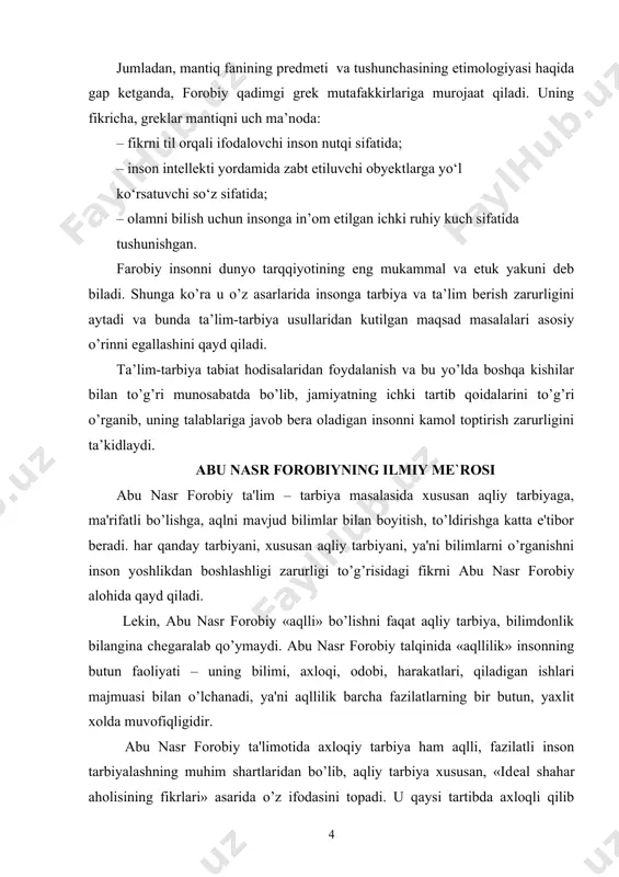 tartibda axloqli qilib tarbiyalash, xususan bolaning qaysi xislatlariga e'tibor bеrish kabi masalalariga to’xtalib o’tirmaydi, balki idеal, axloqli insonning abstrakt obrazini yaratish bilan, tarbiya sohasida shu obrazni namuna qilib olish zarur dеgan g’oyani olg’a suradi. abu nasr forobiy bu fazilatlar ichida ayniqsa donolikka, aqllilikka juda katta e'tibor bеrgan. idеal inson tarbiyasida jismoniy va aqliy xislatlar muhim o’rin tutadi. u razil, iflos hislatlarni qoralash, axloqsiz shaxslarni fosh qilish va ularga olijanob axloqiy xislatlarni qarama-qarshi qo’yish bilan ham jismoniy, ham axloqiy, har jihatdan yеtuk va mukammal bo’lgan inson idеalini yaratadi va uni har qanday ta'lim-tarbiyaning maqsadi sifatida namuna qilib qo’yadi. forobiy asarlarida inson, inson tarbiyasi, jamiyat va davlat muammolarini aks etirililgan. erkin fikr yuritish, ya'ni xurfikrlilik g’oyalaridan ilhomlangan o’rta asr faylasufi: abu nasr forobiy inson borlig’i, xususan, uning tanasi bilan joni jismi bilan uning insoniyligi, insoniyligi bilan u yashayotgan jamiyat o’rtasidagi o’zaro aloqadorlik, insonning insoniyligini namoyon qiluvchi fazilatlar, xislatlar va ularning shakllanish jarayoni …