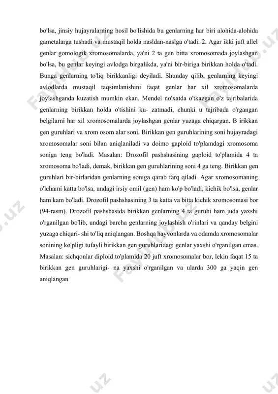 an gen guruhlari va xrom osom alar soni. birikkan gen guruhlarining soni hujayradagi xromosomalar soni bilan aniqlaniladi va doimo gaploid to'plamdagi xromosoma soniga teng bo'ladi. masalan: drozofil pashshasining gaploid to'plamida 4 ta xromosoma bo'ladi, demak, birikkan gen guruhlarining soni 4 ga teng. birikkan gen guruhlari bir-birlaridan genlarning soniga qarab farq qiladi. agar xromosomaning o'lchami katta bo'lsa, undagi irsiy omil (gen) ham ko'p bo'ladi, kichik bo'lsa, genlar ham kam bo'ladi. drozofil pashshasining 3 ta katta va bitta kichik xromosomasi bor (94-rasm). drozofil pashshasida birikkan genlarning 4 ta guruhi ham juda yaxshi o'rganilgan bo'lib, undagi barcha genlarning joylashish o'rinlari va qanday belgini yuzaga chiqari- shi to'liq aniqlangan. boshqa hayvonlarda va odamda xromosomalar sonining ko'pligi tufayli birikkan gen guruhlaridagi genlar yaxshi o'rganilgan emas. masalan: sichqonlar diploid to'plamida 20 juft xromosomalar bor, lekin faqat 15 ta birikkan gen guruhlarigi- na yaxshi o'rganilgan va ularda 300 ga yaqin gen aniqlangan 94-rasm. e rk ak , …
