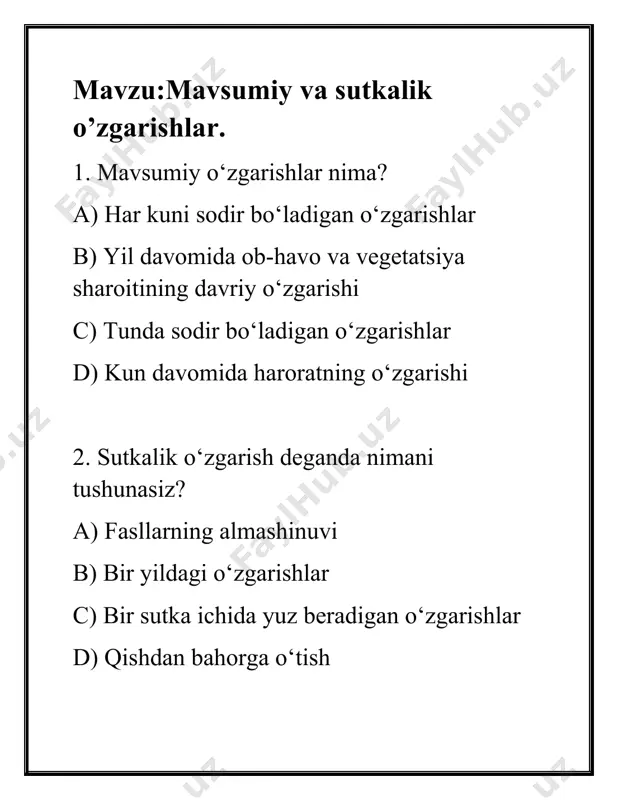 ro va cho‘l zonalari d) o‘rta kengliklar 13. o‘simliklar sutkalik ritmga qanday moslashadi? a) naqsh bilan b) biologik soat orqali c) tashqi ta’sirlarsiz d) tuproq tuzilmasi orqali 14. geobotanika fanida qaysi fasl o‘simliklar rivojlanishi uchun eng muhim deb hisoblanadi? a) qish b) bahor c) kuz d) kechki yoz 15. fotosintez qanday omillarga bog‘liq? a) namlik, yorug‘lik, harorat b) faqat harorat c) faqat yorug‘lik d) faqat namlik 16. termoperiodizm nima? a) o‘simliklarning yorug‘lik davriga moslashuvi b) haroratning sutkalik almashinishiga o‘simlik javobi c) haroratning mavsumiy o‘zgarishi d) namlik miqdori 17. qaysi faslda barg to‘kish ko‘p kuzatiladi? a) bahor b) yoz c) kuz d) qish 18. ephemeroid o‘simliklar qanday sharoitda o‘sadi? a) yil bo‘yi suvli joyda b) qisqa vegetatsiya davriga ega bo‘lgan joyda c) qor qoplami ostida d) namlik yuqori bo‘lgan joyda 19. kuzda o‘simliklarda qanday biologik jarayonlar kuzatiladi? a) faollikning kuchayishi b) urug‘ hosil bo‘lishi va barg to‘kilishi c) gullar ochilishi d) …