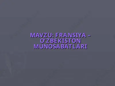fransiya – o’zbekiston munosabatlari — PPT