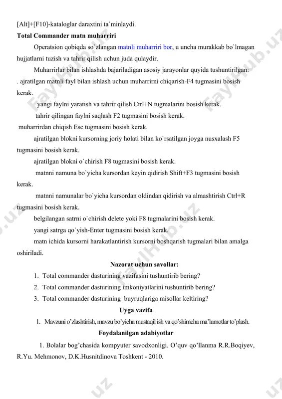o`yish-enter tugmasini bosish kerak. matn ichida kursorni harakatlantirish kursorni boshqarish tugmalari bilan amalga oshiriladi. nazorat uchun savollar: 1. total commander dasturining vazifasini tushuntirib bering? 2. total commander dasturining imkoniyatlarini tushuntirib bering? 3. total commander dasturining buyruqlariga misollar keltiring? uyga vazifa 1. mavzuni o’zlashtirish, mavzu bo’yicha mustaqil ish va qo’shimcha ma’lumotlar to’plash. foydalanilgan adabiyotlar 1. bolalar bog’chasida kompyuter savodxonligi. o’quv qo’llanma r.r.boqiyev, r.yu. mehmonov, d.k.husnitdinova toshkent - 2010. 1. informatika o’qitish metodikasi f.zokirova.. darslik. - 2005. 2. axborot texnologiyalari. o’quv qo’lanma-t.: aripov m., begalov b., begimqulov u., mamarajabov m., ―nashr‖ 2009-368 b 3. kompyuyter grafikasi va web-dizayn. tavsiya etilga o’quv qo’llanma. m.e.mamarajabov., s.q.tursunov., l.m.nabiulina toshkent-2013 ―cho’lpon‖. 4. kompyuter grafikasi‖. sh.i.razzoqov, sh.s.yo’ldoshev, u.m.ibragimov ―kasb-hunar kollejlari uchun о ‘quv qo ‘llanma‖ «noshir»-toshkent-2013 baxolash mezoni 1.1-ilova t/r baho 1. davlat ta’lim standartlaridan kelib chikib, darslarda 95% gacha qatnashgan, ma’ruza matnini yozgan, o`quv qurollari to`la bo`lgan, adabiyotlardan foydalanishni bilgan. 3 2. undan tashqari, o`quv ko`rgazmali …