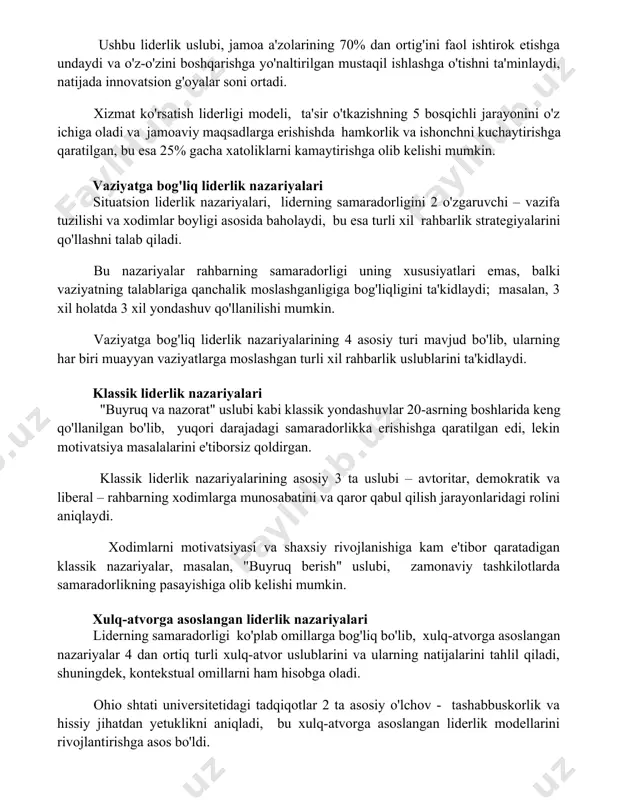 moa a'zolarining 70% dan ortig'ini faol ishtirok etishga undaydi va o'z-o'zini boshqarishga yo'naltirilgan mustaqil ishlashga o'tishni ta'minlaydi, natijada innovatsion g'oyalar soni ortadi. xizmat ko'rsatish liderligi modeli, ta'sir o'tkazishning 5 bosqichli jarayonini o'z ichiga oladi va jamoaviy maqsadlarga erishishda hamkorlik va ishonchni kuchaytirishga qaratilgan, bu esa 25% gacha xatoliklarni kamaytirishga olib kelishi mumkin. vaziyatga bog'liq liderlik nazariyalari situatsion liderlik nazariyalari, liderning samaradorligini 2 o'zgaruvchi – vazifa tuzilishi va xodimlar boyligi asosida baholaydi, bu esa turli xil rahbarlik strategiyalarini qo'llashni talab qiladi. bu nazariyalar rahbarning samaradorligi uning xususiyatlari emas, balki vaziyatning talablariga qanchalik moslashganligiga bog'liqligini ta'kidlaydi; masalan, 3 xil holatda 3 xil yondashuv qo'llanilishi mumkin. vaziyatga bog'liq liderlik nazariyalarining 4 asosiy turi mavjud bo'lib, ularning har biri muayyan vaziyatlarga moslashgan turli xil rahbarlik uslublarini ta'kidlaydi. klassik liderlik nazariyalari "buyruq va nazorat" uslubi kabi klassik yondashuvlar 20-asrning boshlarida keng qo'llanilgan bo'lib, yuqori darajadagi samaradorlikka erishishga qaratilgan edi, lekin motivatsiya masalalarini e'tiborsiz qoldirgan. klassik …
