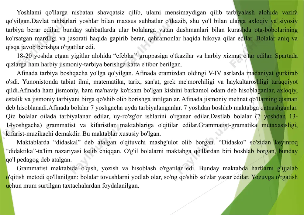an 20 yoshgacha bo'lgan yoshlar efeblar qatoriga o'tib,harbiy xizmatga tayyorlanar va o'zlarining siyosiy bilimlarini oshirishni davom ettirar edilar.bechora hol tabaqaga mansub ota-onalar o'z bolalariga biror kasbni o'rgatishga majbur edilar. yunon olimi va faylasuflari sokrat, platon, aristotel' va demokritlar o'z asarlarida tarbiya va ta'lim to'g'risidagi fikrlarini ravshan ifoda etganlar. sokrat (eramizdan oldingi 469-399 y) o'zining demokratik ijtimoiy chiqishiga qaramay aristokratlarning idealogi edi. sokratning fikricha tarbiyadan qutilgan maqsad buyumlar tabiatini o'rganish bo'lmay, balki kishining o'z-o'zini bilib olishi axloqini kamol topshirishi bo'lmog'i lozim.sokrat jamoa to'planadigan joylarda axloqqa doir masalalar yuzasidan suhbatlar o'tkazar edi, tinglovchilarni savol va javoblar yo'li bilan “haqiqat” ni o'zlari fikr yuritib topishga undar, ularga hech vaq t qoida va xulosalar aytmas edi. suhbatning bu metodi “sokrat metodi” deb atalgan. “sokrat metodi” dan keyingi davrlar metodikasid a suhbatni “fikr qo'zg'ovchi savollar metodi” yo'li bilan o'tkazish kelib chiqdi.yunonistonning mashhur faylasufi platon eramiz dan oldingi (427-347 y) yashadi. sokratinning shogirdi. platon olamni hodisalari …