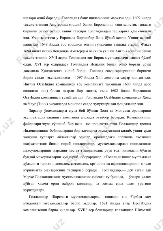 имолий американинг шарқий қирғоғидаги ерларни босиб олиб, унга янги голландия ва ундаги шаҳарга янги амстердам деб ном бердилар (кейинчалик инглизлар янги амстердамни янги йорк — ньюйорк деб ўзгартирдилар). 1648 йилда голландлар африканинг жанубий қисмидан португалларни сиқиб чиқардилар, бу билан кап ери деб ном олган янги мустамлакага асос солинди. xvii асрда голландиянинг сиёсий тузуми. бирлашган вилоятлар ёки республика қўшма штатлари xvii асрда ҳам федерал давлат бўлиб, бу давлатда гегемонлик иқтисодий жиҳатдан энг тараққий қилган голландия қўлида эди. бутун давлат харажатларининг 57 процентини голландия қоплар эди. бирлашган вилоятларнинг ҳар иккала пойтахти — сиёсий пойтахти гаага ва иқтисодий пойтахти амстердам голландияда эди. янги давлатнинг идора усули ярим монархистлик, ярим республикачилик характерида эди. бош штатлар давлатнинг олий органи ҳисобланарди. бундан ташқари директива берувчи доимий орган сифатида 1584 йилдан бошлаб давлат кенгаши ишга тушди, бунга айрим вилоятларнинг вакиллари ҳам кирган эди. аммо бундай республикафедератив муассасалар билан бир қаторда штат гальтер деган мансаб ҳам бор эди, …