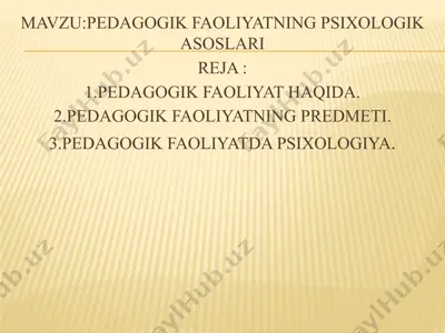pedagogik faoliyatning psixologik asoslari — PPTX