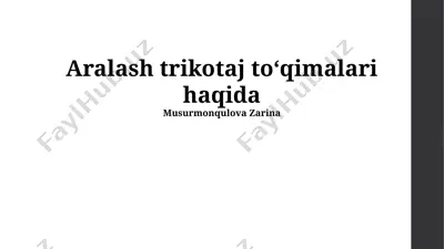 aralash trikotaj matolar — PPTX
