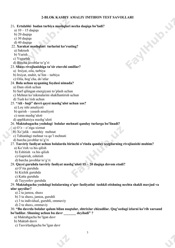 la uchun uyquning foydasi nimada? a) dam olish uchun b) sarf qilingan energiyani to’plash uchun c) mehnat ko’nikmalarini shakllantirish uchun d) tush ko’rish uchun 25. “ali - buji” davri qaysi mashg’ulot uchun xos? a) loy ishi amaliyoti b) qurish – yasash amaliyoti c) rasm mashg’uloti d) applikatsiya mashg’uloti 26. maktabagacha yoshdagi bolalar mehnati qanday turlarga bo’linadi? a) o’z – o’ziga xizmat b) xo’jalik – maishiy mehnat c) tabiatdagi mehnat va qo’l mehnati d) barcha javoblar to’g’ri 27. tasviriy faoliyat uchun bolalarda birinchi o’rinda qanday sezgilarning rivojlanishi muhim? a) ko’rish va his qilish b) eshitish va his qilish c) gapirish, eshitish d) barcha javoblar to’g’ri 28. qaysi guruhda tasviriy faoliyat mashg’uloti 15 – 20 daqiqa davom etadi? a) o’rta guruhda b) kichik guruhda c) katta guruhda d) tayyorlov guruhda 29. maktabgacha yoshdagi bolalarning o’quv faoliyatini tashkil etishning nechta shakli mavjud va ular qaysilar? a) 2 ta jamoa, shaxs b) 3 ta …