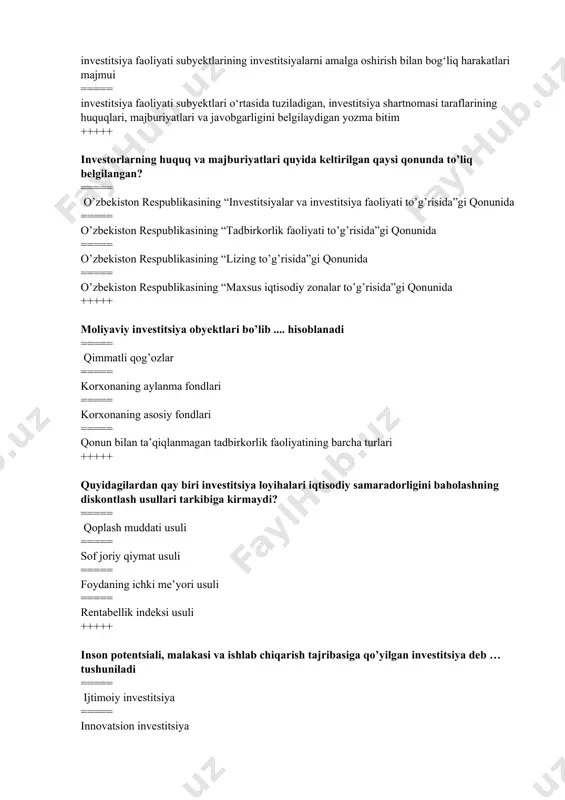 ? ===== sanitar–gigiyena, ekologik, arxitektura – shaharsozlik normalariga javob bermaydigan obyektlarga ===== davlat investitsiya dasturiga kiritilmagan obyektlarga ===== kutilayotgan o’rtacha daromad normasidan past daromad keltiruvchi obyektlarga ===== nomoddiy ne’matlar ishlab chiqarish obyektlari +++++ investitsiya siyosati bu… ===== davlatning investitsiya resurslarni jalb qilish, ularni samarali joylashtirish va foydalanilishi bilan bog’liq bo’lgan siyosat ===== davlatning investitsiya faoliyati subyektlarini soliqqa tortish va ularga imtiyozlar berish bo’yicha siyosati ===== respublikadagi erkin iqtisodiy zonalarga investitsiyalarni jalb qilish bilan bog’liq siyosati ===== davlat ijtimoiy siyosatining asosiy qismi +++++ investitsiya faoliyati subyektlarining investitsiyalarni amalga oshirish bilan bog‘liq harakatlari majmui qanday ataladi? ===== investitsiya faoliyati ===== investitsiya obyekti ===== investitsiya subyekti ===== investitsiya muhiti +++++ «investitsiyalar va investitsiya faoliyati to’g’risida»gi qonun qachon qabul qilingan? ===== 25 dekabr 2019 yil ===== 24 dekabr 2014 yil ===== 30 aprel 1998 yil ===== 12 dekabr 2005 yil +++++ o’zbekiston respublikasining “investitsiyalar va investitsiya faoliyati to’g’risida”gi qonuniga ko’ra investitsiya majburiyati - …. …