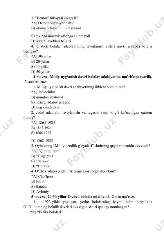 -40-yillar‎ d) ‎20-50-yillar 3. 20-30-yillarda o`zbek bolalar adabiyotining rivojlanishga o`z hissasini qo`shgan ijodkorni tanlang? ‎*a) ‎q.muhammadiy ‎ b) ‎cho`lpon s) ‎fetrat‎ ‎ d) ‎a.qodiriy 4. g’ulom zafariy o`zbek bolalar yozuvchisi nechanchi yilda tug`ilgan? ‎ ‎*a) ‎1889 ‎ b) ‎1880 s) ‎1885 ‎ d) ‎1875 ‎6-mavzu: g’.g’ulom asarlarida bolalar taqdiri masalalasi. -2 soat ma’ruza.‎ 1. g’.g’ulomning “shum bola” asari ‎qaysi janrga kiradi?‎ *a) ‎qissa ‎ b) ‎hikoya‎ s) ‎roman d) ‎dramma 2. g’.g’ulomning so’nggi buxoro amirining peterburgga ‎sayohati oldidan toshkentdagi xotiralari aks etgan va ‎keng umumlashmalarga boy bo’lgan asari qaysi?‎ *a) ‎‎“netay” ‎ ‎ b) ‎‎“shariat nayranglari”‎ s) ‎“yodgor” ‎ d) ‎‎“qutbda saylovlar”‎ 3. g’afur g’ulomning “tirilgan murda” asari nechanchi yilda yozilgan? ‎*a) ‎1934‎‎ ‎ b) ‎1935 s) ‎1940 ‎ d) ‎‎1937 4. g`ayratiy qaysi yillarda o`zbekiston xalq shoiri unvoniga sazovor bo`ladi? ‎*a) ‎‎1972‎ ‎ b) ‎1975‎ s) ‎1970‎ ‎ d) ‎‎1980‎ ‎7-mavzu: s.jо‘ra ijodida о‘lkaga muhabbat mavzusi. – 2 soat …