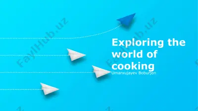 exploring the world of cooking — PPTX