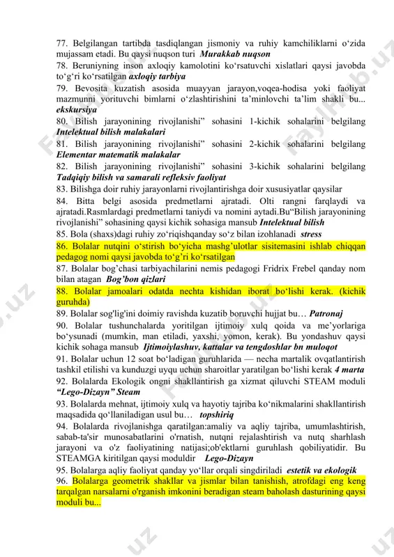timedia 61. alkagol eng avvalo inson organizmining qaysi qismiga salbiy ta`sir ko`rsatadi markaziy asab tizimiga 62. an’anaviy (manbasiga kо‘ra) ta’lim metodlarini kimlar tasniflagan ye.i. golant, n.m. verzilin va boshqalar 63. an’anaviy ta’limning asosiy kamchiligini ko‘rsating kamchiliklari: - fikrlashga qaraganda xotiraga ko'proq e'tibor qaratish ("xotira maktabi"); - ijodkorlik, mustaqillik, faollikni rivojlantirishga ko'p hissa qo'shmaydi; - axborotni idrok etishning individual xususiyatlari etarlicha hisobga olinmaydi; - o'qituvchi va talabalar o'rtasidagi munosabatlarning sub'ektiv-ob'ektiv uslubi ustunlik qiladi ushbu turdagi o'rganishning muhim kamchiliklari orasida fikrlashga emas, balki xotiraga ko'proq e'tibor qaratiladi. 64. anatomiya, botanika, zoologiya, geografiya, astronomiya, fizika asoslari bilan tashqi dunyo bilan ta'minlanadi. bu mariya montessorini qaysi rivojlantiruvchi markazi haqidagi ta’rif 65. antik va o`rta asrlarda ta'lim muassasalarida ixtiyoriy ravishda nechta san'at yo'nalishini o'rganish yo'lga qo'yilgan 66. aqli zaiflikning eng og’ir turi berilgan qatorni toping idiotiya 67. aqli zaiflikning eng engil turi berilgan qatorni toping debillik 68. aqli zaiflikning nechta darajasi bor 4 ta 69. …