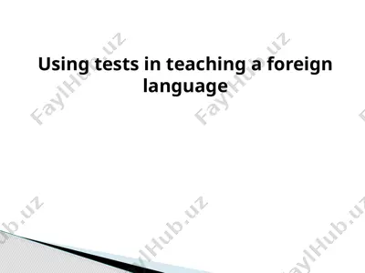 using tests in teaching a foreign language — PPTX