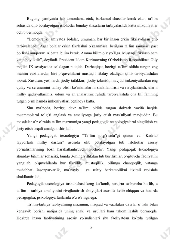 orlash milliy dasturi” asosida olib borilayotgan tub islohotlar asosiy yo`nalishlarining bosh harakatlantiruvchi kuchidir. yangi pedagogik texnologiya shunday bilimlar sohasiki, bunda 3-ming yillikdan tub burilishlar, o`qituvchi faoliyatini yangilab, o`quvchilarda hur fikrlilik, mustaqillik, bilimga chanqoqlik, vatanga muhabbat, insonparvarlik, ma`naviy va ruhiy barkamollikni tizimli ravishda shakllantiriladi. pedagogik texnologiya tushunchasi keng ko`lamli, serqirra tushuncha bo`lib, u ta`lim – tarbiya amaliyotini rivojlantirish ehtiyojlari asosida kelib chiqqan va hozirda pedagogika, psixologiya fanlarida o`z o`rniga ega. ta`lim-tarbiya faoliyatining mazmuni, maqsad va vazifalari davrlar o`tishi bilan kengayib borishi natijasida uning shakl va usullari ham takomillashib bormoqda. hozirda inson faoliyatining asosiy yo`nalishlari shu faoliyatdan ko`zda tutilgan maqsadlarni to`liq amalga oshirish imkoniyatini beruvchi yaxlit tizimga, ya`ni texnologiyaga aylanib bormoqda. shu asosda ta`lim-tarbiya sohasida so`nggi davrda pedagogik texnologiyaga amal qila boshladi. istiqlol mavkurasi va sharqona pedagogikaga yo`g`rilgan ta`limning milliy modeliga mos o`zbek maktabini yaratish, yangicha tafakkur va dunyoqarash, milliy g`oyani shakllantirish hamda mustaqil yurtimiz xalq ta`limini jahon andozalari darajasiga ko`tara borish …