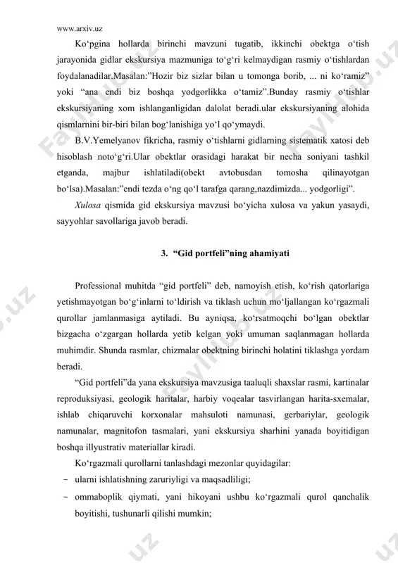 i, tiniq va aniq tasvirga ega bo‘lishi shart.avtobusda ko‘rsatishga mo‘ljallangan ko‘rgazmali qurollar 24x30sm o‘lchamli bo‘lishi zarur(orqa qatorga o‘tirganlar ko‘rishlari uchun). ko‘rgazmali qurollar ro‘yxati, tarkibi ekskursiyaning butun hayotiy davrida o‘zgartirilib, takomillashtirib borilishi mumkin.