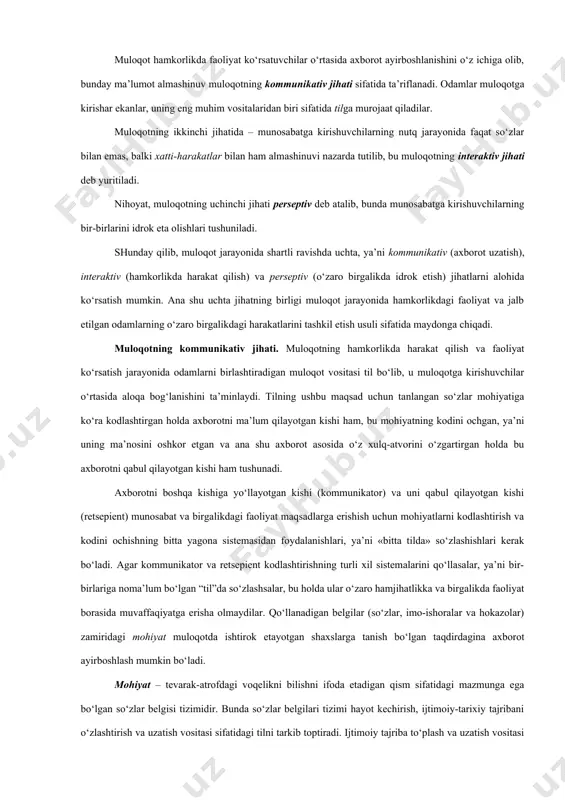 uloqotning ikkinchi jihatida – munosabatga kirishuvchilarning nutq jarayonida faqat so‘zlar bilan emas, balki xatti-harakatlar bilan ham almashinuvi nazarda tutilib, bu muloqotning interaktiv jihati deb yuritiladi. nihoyat, muloqotning uchinchi jihati perseptiv deb atalib, bunda munosabatga kirishuvchilarning bir-birlarini idrok eta olishlari tushuniladi. shunday qilib, muloqot jarayonida shartli ravishda uchta, ya’ni kommunikativ (axborot uzatish), interaktiv (hamkorlikda harakat qilish) va perseptiv (o‘zaro birgalikda idrok etish) jihatlarni alohida ko‘rsatish mumkin. ana shu uchta jihatning birligi muloqot jarayonida hamkorlikdagi faoliyat va jalb etilgan odamlarning o‘zaro birgalikdagi harakatlarini tashkil etish usuli sifatida maydonga chiqadi. muloqotning kommunikativ jihati. muloqotning hamkorlikda harakat qilish va faoliyat ko‘rsatish jarayonida odamlarni birlashtiradigan muloqot vositasi til bo‘lib, u muloqotga kirishuvchilar o‘rtasida aloqa bog‘lanishini ta’minlaydi. tilning ushbu maqsad uchun tanlangan so‘zlar mohiyatiga ko‘ra kodlashtirgan holda axborotni ma’lum qilayotgan kishi ham, bu mohiyatning kodini ochgan, ya’ni uning ma’nosini oshkor etgan va ana shu axborot asosida o‘z xulq-atvorini o‘zgartirgan holda bu axborotni qabul qilayotgan kishi ham …