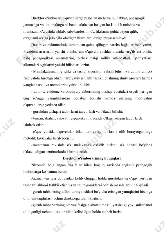 icha erishgan yutuqlarini hisobga olib, uni taqdirlash uchun direktorga taklif kiritish; · guruh rahbarlarining o'z vazifasiga nisbatan mas'uliyatsizligi yoki suiiste'mol qilinganligi uchun direktor bilan kelishilgan holda tanbeh berish; · bolani yahshi tarbiyalagan ota-onalarni, o'quv yurtiga yordam bergan mahalla faollarini taqdirlash uchun direktorga taklif berish huquqiga ega. direktor o'rinbosari bilan quyidagi ishlar kelishilishi kerak: · guruh rahbarlari ish rejasini direktor bilan hamkorlikda tasdiqlash; · o'quv yurtida o'tkaziladigan sport musobaqalari rejasini direktor bilan hamkorlikda tasdiqlash; turli hildagi to'garak ishlari rejasini direktor bilan hamkorlikda tasdiqlash. o'quv yurti va o'quv yurtidan tashqari muassasalarning tashkiliy shakllari, mazmuni va maqsadini belgilash bugungi kunimizning barcha qarorlarini hisobga olishni talab etmoqda. guruhdan va o'quv yurtidan tashqari mazkur tarbiyaviy ishlar shahs kamoloti bosqichlarini belgilab olishga qaratilganligi bilan tavsiflanadi. mazkur muammoni ijobiy hal etish uchun guruhdan va o'quv yurtidan tashqari tarbiyaviy ishlar tizimida quyidagilar bo'lishi lozim: ulg'ayayotgan inson shahsini tarbiyada oliy ijtimoiy qadriyat deb tan olish, har bir bolaning betakror …