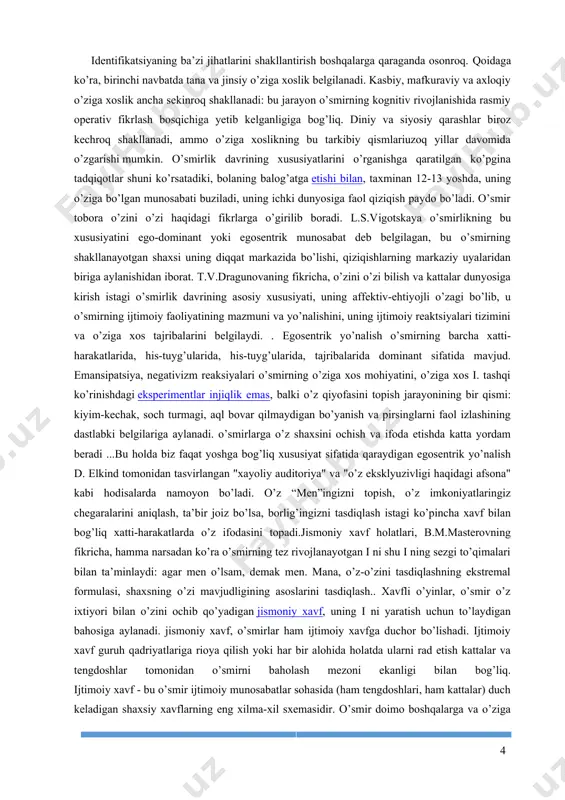 takchi rolni berdi. olim shaxsning shakllanishida inson yashayotgan jamiyat muhim rol o'ynaydi, deb hisoblagan. erikson shaxsning aqliy rivojlanishi bilan jamiyatning ta'siri o'rtasida chambarchas bog'liqlik borligini ta'kidladi. e.eriksonning fikricha, shaxs oʻziga xoslikka erishish uchun hal qilishi kerak boʻlgan individual rivojlanish vazifalari quyidagilardan iborat: · vaqt va hayotning uzluksizligini his qilish; · o’ziga ishonchni rivojlantirish; · jinsga mos keladigan rolni qabul qilish; · turli ijtimoiy rollar bilan tajriba o’tkazish; · kasb tanlash; qadriyatlar va ustuvorliklarning shaxsiy tiziminishakllantirish; · ularning mafkurasini izlash, erikson buni "aqidani izlash" deb atagan. rivojlanishning psixososyal nazariyasi deb ataladigan r.xavighurst tomonidan taklif etilgan o’smirlik davrini rivojlantirish vazifalari ko’p jihatdan o’z mazmuniga ko’ra e.erikson g’oyalariga o’xshashdir. uning fikricha, rivojlanish vazifalari shaxsning o’zi uchun zarur bo’lgan yoki jamoat ehtiyojlariga mos keladigan fazilatlarni shakllantirishdan iborat. shu bilan birga, turli madaniyatlarga mansub shaxslar oldida turgan rivojlanish vazifalari bir-biridan farq qiladi, chunki ular vazifani tashkil etuvchi biologik, psixologik va madaniy elementlarning nisbiy ahamiyatiga bog’liq. …