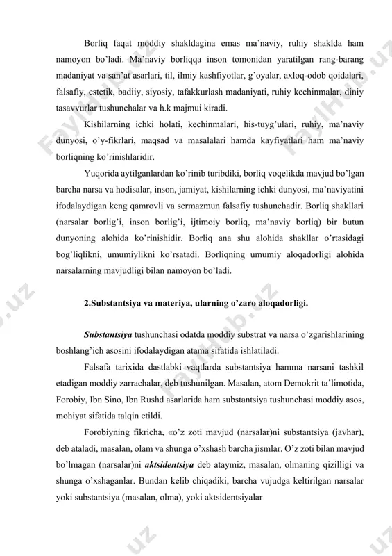 n etildi. forobiyning fikricha, «o’z zoti mavjud (narsalar)ni substantsiya (javhar), deb ataladi, masalan, olam va shunga o’xshash barcha jismlar. o’z zoti bilan mavjud bo’lmagan (narsalar)ni aktsidentsiya deb ataymiz, masalan, olmaning qizilligi va shunga o’xshaganlar. bundan kelib chiqadiki, barcha vujudga keltirilgan narsalar yoki substantsiya (masalan, olma), yoki aktsidentsiyalar (masalan, olmadagi qizillik)dan iborat bo’lar ekan»[footnoteref:2]. [2: abu nasr forobiy. fozil odamlar shahri.-t.:“xalq merosi”,1993.-180-bet. ] yangi zamonda dekart substantsiya muammosini eng keskin qilib qo’ydi. u ikki xil substantsiya — materiya va ruh parallel ravishda mavjud, bularning har ikkalasi esa xudoga bo’ysunadi, deb hisoblaydi. spinoza tabiatni yakkayuyagona substantsiya deb, ko’lam va tafakkurni yagona bir substantsiyaning atributlari hisoblardi va substantsiyani o’z-o’ziga sababchi, deb qarardi. kantning fikricha, substantsiya, «shunday bir doimiy narsaki, faqat unga nisbatangina hamma vaqtli hodisalarni aniqlash mumkin. «gegel «mutlaq g’oyani» «har qanday yanada haqiqiy rivojlanishning negizi», deb ta’riflaydi. ayrim faylasuflarning fikricha, agar narsalarning paydo bo’lib va yo’qolib, turli o’zgarishlarga duchor bo’lib, bir-biriga aylanib …