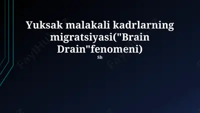 yuksak malakali kadrlarning migratsiyasi("brain drain"fenomeni) — PPTX