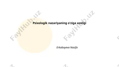 psixologik nazariyaning o'ziga xosligi — PPTX