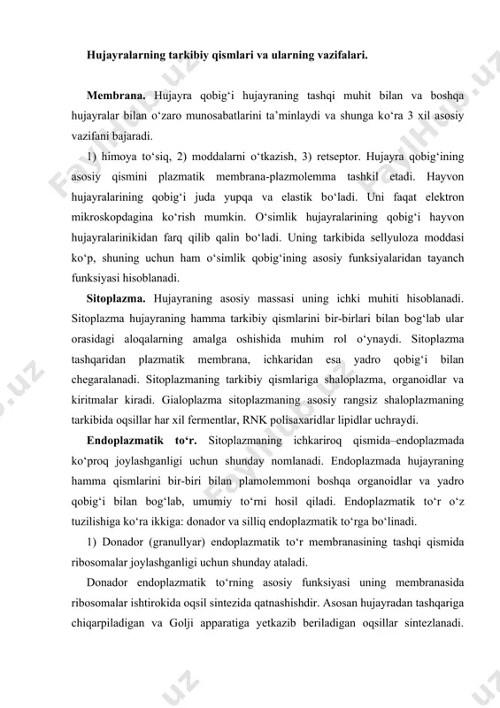rpiladigan va golji apparatiga yetkazib beriladigan oqsillar sintezlanadi. donador endoplazmatik tо‘r oqsil kо‘p miqdorda sintezlanadigan hujayralarda yaxshi rivojlangan. silliq endoplazmatik tо‘r membranalarida ribosomalar bо‘lmaganligi uchun ham shunday deb ataladi. silliq endoplazmatik tо‘r membranalarida yog‘ va uglevod almashinishida ishtirok etuvchi fermentlar joylashadi. teri bezlarining hujayralarida, jigar hujayralarida, о‘simlik urug‘larida silliq endoplazmatik tо‘r yaxshi rivojlangan. shunday qilib, endoplazmatik tо‘r hujayralar ichida va hujayralar о‘rtasida moddalarning tashishini, aylanishini ta’minlovchi umumiy sistema hisoblanadi. ribosoma (ribonuklein kislota, soma-donacha sо‘zidan olingan hujayrada oqsil sintezini amalga oshiruvchi organoid bо‘lib, membranasiz organoidlar qatoriga kiradi). mitoxondriyalar va plastidalar ichida ham ribosomalar uchraydi. ular sitoplazma ribosomalaridan kichikroq bо‘ladi. ribosomalar ribonuklein kislota va oqsil molekulalaridan tashkil topgan. r-peptid va a-aminokislota qismlari mavjud. sitoplazmada ribosomolar alohida tо‘plangan poliribosomolar va bog‘langan endoplazmatik tо‘r membranasi holatida bо‘lishi mumkin. ribosomolarning asosiy funksiyasi sintezdir. ribosomalar yadrodagi yadrochada sintezlanib keyin sitoplazmaga chiqariladi. golji aparati. golji apparati yassilangan bо‘shliqlar yirik vakuolalar va mayda pufakchalardan tuzilganligini kо‘rish mumkin. endoplazmatik …