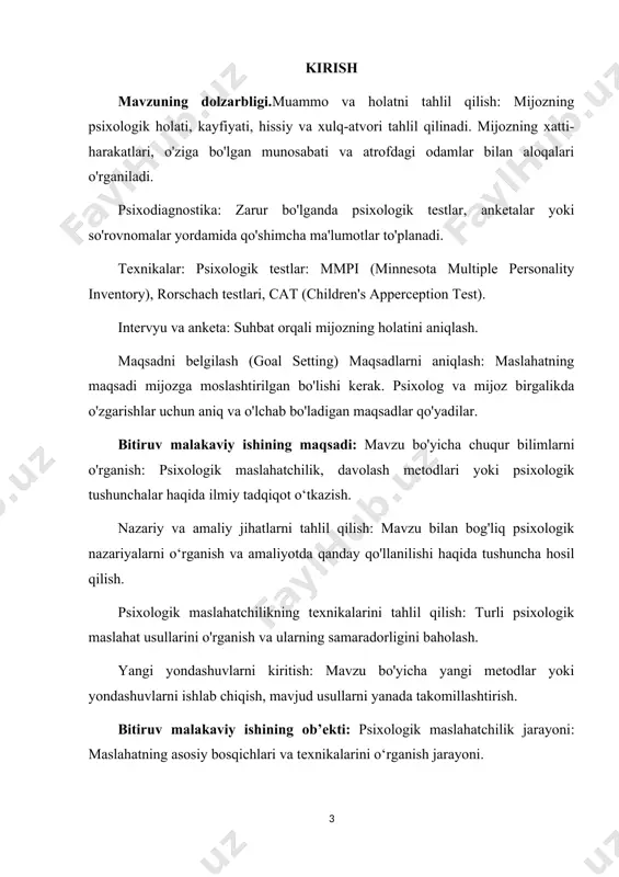 qo‘llashi mumkin bo‘lgan ilmiy asoslangan metodlar va tavsiyalar shaklida foyda keltirishi mumkin. bitiruv malakaviy ishining tarkibiy tuzilishi va hajmi: iii.bob 8 paragrf 50 sahifa xulosa va foydalanilgan adabiyotlardan tashkil topgan. i.bob. psixologik maslahatning mohiyati va maqsadi 1.1. psixologik maslahatning asosiy vazifalari, maqsadlari va o‘ziga xos xususiyatlarini tushuntirish hissiy qo‘llab-quvvatlash: maslahat beruvchi insonning hissiy holatini tinglaydi va unga qo‘llab-quvvatlash ko‘rsatadi. bu insonni yengillik his qilishiga yordam beradi va ichki hislarini ifoda etishi uchun xavfsiz muhit yaratadi. o‘zini anglashga yordam berish: ko‘pincha, odamlar o‘zlarining haqiqiy muammolarini tushunishmaydi. psixologik maslahat orqali inson o‘z muammolarini chuqurroq anglaydi va ular bilan ishlash usullarini o‘rganadi. qiyin vaziyatlardan chiqish yo‘llarini topish: psixologik maslahat hayotdagi stress, muammolar yoki qayg‘ular bilan qanday kurashish mumkinligini tushuntiradi va yechim topishga yordam beradi. ijtimoiy va shaxsiy ko‘nikmalarni rivojlantirish: psixologik maslahat orqali inson o‘ziga ishonchni oshirish, muloqot va muammolarni hal qilish ko‘nikmalarini rivojlantirishga o‘rganadi. psixologik maslahatning asosiy maqsadlari: ruhiy holatni barqarorlashtirish: insonlarning ruhiy …