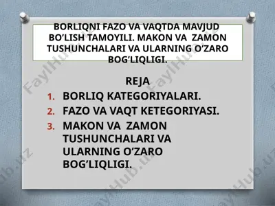 borliqni fazo va vaqtda mavjud bo'lish tamoyili — PPTX