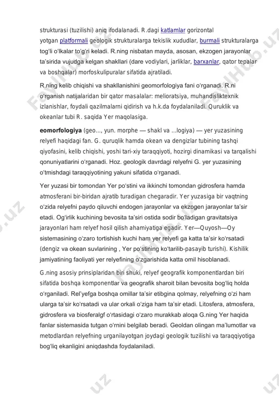 a keltiradi, yirik masshtabli r.larni yemiradi, pasaytiradi, mayda shakllarga boʻlib yuboradi, pastqam joylarni nurash mahsulotlari bilan toʻldiradi. endogen kuchlar natijasida yuzaga kelgan r. shakllari morfostrukturalar tarkibiga kiritiladi. ularda yer poʻstining geologik https://uz.wikipedia.org/wiki/geografiya https://uz.wikipedia.org/wiki/yer https://uz.wikipedia.org/wiki/okean https://uz.wikipedia.org/wiki/dengiz https://uz.wikipedia.org/wiki/tog%ca%bblar https://uz.wikipedia.org/wiki/tekislik_(maydon) https://uz.wikipedia.org/wiki/pasttekisliklar https://uz.wikipedia.org/wiki/adirlar https://uz.wikipedia.org/wiki/yassitog%ca%bblik https://uz.wikipedia.org/wiki/qir https://uz.wikipedia.org/wiki/vodiy https://uz.wikipedia.org/wiki/botiq https://uz.wikipedia.org/wiki/soylik https://uz.wikipedia.org/wiki/jar_(chuqurlik) https://uz.wikipedia.org/wiki/materiklar https://uz.wikipedia.org/wiki/suv_osti_vodiylari https://uz.wikipedia.org/wiki/karst https://uz.wikipedia.org/wiki/dasht https://uz.wikipedia.org/wiki/jarayon https://uz.wikipedia.org/wiki/yer_po%ca%bbsti https://uz.wikipedia.org/wiki/tektonik_harakatlar https://uz.wikipedia.org/wiki/oqar_ko%ca%bbl https://uz.wikipedia.org/wiki/to%ca%bblqinlar https://uz.wikipedia.org/wiki/shamol strukturasi (tuzilishi) aniq ifodalanadi. r.dagi katlamlar gorizontal yotgan platformali geologik strukturalarga tekislik xududlar, burmali strukturalarga togʻli oʻlkalar toʻgʻri keladi. r.ning nisbatan mayda, asosan, ekzogen jarayonlar taʼsirida vujudga kelgan shakllari (dare vodiylari, jarliklar, barxanlar, qator tepalar va boshqalar) morfoskulipuralar sifatida ajratiladi. r.ning kelib chiqishi va shakllanishini geomorfologiya fani oʻrganadi. r.ni oʻrganish natijalaridan bir qator masalalar: melioratsiya, muhandisliktexnik izlanishlar, foydali qazilmalarni qidirish va h.k.da foydalaniladi. quruklik va okeanlar tubi r. saqida yer maqolasiga. eomorfologiya (geo..., yun. morphe — shakl va ...logiya) — yer yuzasining relyefi haqidagi