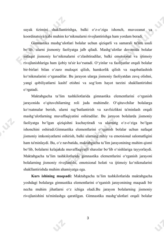 bolalarning jismoniy rivojlanishi, emotsional holati va ijtimoiy ko‘nikmalarini shakllantirishda muhim ahamiyatga ega. kurs ishining maqsadi: maktabgacha taʼlim tashkilotlarida maktabgacha yoshdagi bolalarga gimnastika elementlarini o‘rganish jarayonining maqsadi bir necha muhim jihatlarni o‘z ichiga oladi.bu jarayon bolalarning jismoniy rivojlanishini ta'minlashga qaratilgan. gimnastika mashg‘ulotlari orqali bolalar mushak kuchini, muvozanatni, elastiklikni va koordinatsiyani rivojlantiradilar. bu esa ularning umumiy jismoniy tayyorgarlik darajasini oshiradi va sog‘lom hayot tarzini shakllantiradi. kurs ishining vazifasi: gimnastika mashg‘ulotlari bolalarga jismoniy faoliyatni qiziqarli va mazmunli qilib o‘rganish imkoniyatini beradi. o‘qituvchilar bolalarga xavfsizlik qoidalarini tushuntirib, ularni rag‘batlantirish orqali jismoniy faoliyatga bo‘lgan qiziqishni oshirishlari muhimdir. kurs ishining tarkibiy tuzilmasi:ushbu kurs ishi 3 ta bob,9 ta reja,xulosa va foydalanilgan adabiyotlardan iborat. i-bob. maktabgacha taʼlimda jismoniy tarbiya va uning ahamiyati. 1.1.maktabgacha taʼlim tizimida jismoniy tarbiyaning o‘rni va vazifalari. maktabgacha taʼlim tizimida jismoniy tarbiyaning o‘rni va vazifalari juda muhim ahamiyatga ega. jismoniy tarbiya nafaqat bolalarning jismoniy rivojlanishiga, balki ularning ruhiy, ijtimoiy va emotsional rivojlanishiga ham katta …