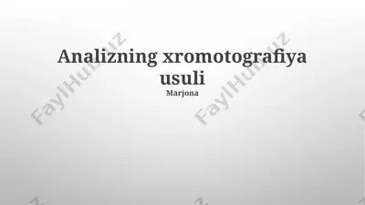 xromatografiya tahlil usullari va uskunalari — PPTX