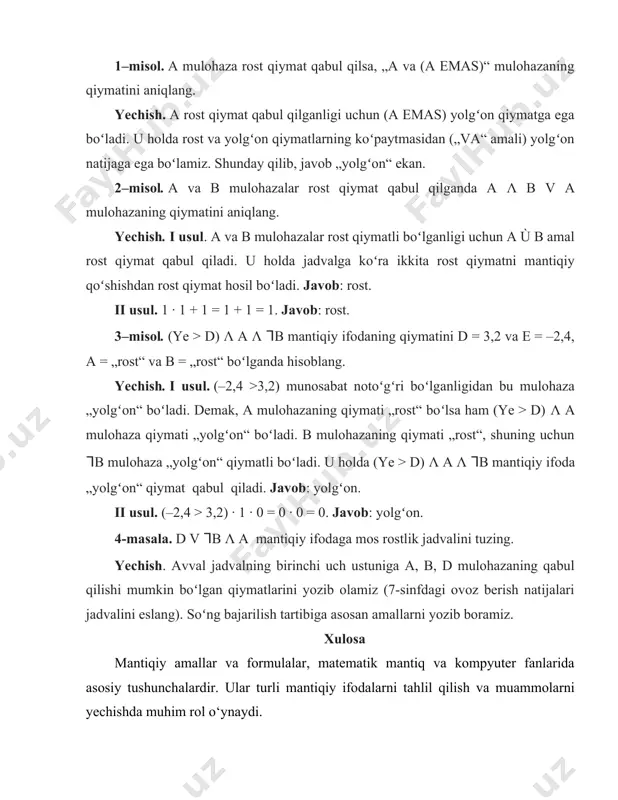 at qabul qiladi. u holda jadvalga koʻra ikkita rost qiymatni mantiqiy qoʻshishdan rost qiymat hosil boʻladi. javob: rost. ii usul. 1 · 1 + 1 = 1 + 1 = 1. javob: rost. 3–misol. (ye > d) λ a λ ᒣb mantiqiy ifodaning qiymatini d = 3,2 va e = –2,4, a = „rost“ va b = „rost“ boʻlganda hisoblang. yechish. i usul. (–2,4 >3,2) munosabat notoʻgʻri boʻlganligidan bu mulohaza „yolgʻon“ boʻladi. demak, a mulohazaning qiymati „rost“ boʻlsa ham (ye > d) λ a mulohaza qiymati „yolgʻon“ boʻladi. b mulohazaning qiymati „rost“, shuning uchun ᒣb mulohaza „yolgʻon“ qiymatli boʻladi. u holda (ye > d) λ a λ ᒣb mantiqiy ifoda „yolgʻon“ qiymat qabul qiladi. javob: yolgʻon. ii usul. (–2,4 > 3,2) · 1 · 0 = 0 · 0 = 0. javob: yolgʻon. 4-masala. d v ᒣb λ a mantiqiy ifodaga mos rostlik jadvalini tuzing. yechish. avval jadvalning birinchi uch …