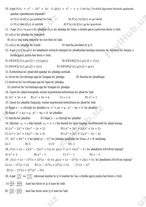 2 , 𝑥3 2 , 𝑥4 2 b) 𝑥1, 𝑥2 2 , 𝑥3 3 , 𝑥4 4 c) √𝑥1, √𝑥2, √𝑥3, √𝑥4 d) 𝑥1 − 2, 𝑥2 − 2, 𝑥3 − 2, 𝑥4 − 2 23. 𝑥1, 𝑥2, 𝑥3 sonlar 𝑥3 − 3𝑥 + 2 = 0 tenglamaning ildizlari bo`lsa, (1 + 𝑥1)(1 + 𝑥2)(1 + 𝑥3) ni hisoblang. a)-1 b) 1 c) -4 d) 9 24. 𝑥3 + 𝑎𝑥2 + 𝑏𝑥 + 𝑐 = 0 tenglamani yechimini toppish uchun dastlab qanday almashtirish bajariladi? a) 𝑥 = 𝑎 − 𝑦 b) 𝑥 = 𝑦 − 𝑎 3 c) 𝑥 = 𝑦 − 𝑏 3 d) 𝑥 = 𝑦 − 𝑐 3 25. 𝑦3 + 𝑝𝑦 + 𝑞 = 0 tenglamada 𝑝, 𝑞- haqiqiy va 𝑞2 4 + 𝑝3 27 = 0 bo`lsa, tenglama ildizlari haqida qaysi mulohaza o`rinli. a) barcha ildizlari haqiyqiy bo`lib, bitta ildizi ikki karali b) barcha ildizlari …