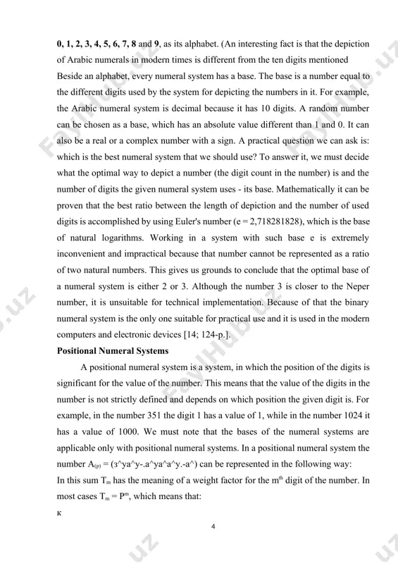 number. this means that the value of the digits in the number is not strictly defined and depends on which position the given digit is. for example, in the number 351 the digit 1 has a value of 1, while in the number 1024 it has a value of 1000. we must note that the bases of the numeral systems are applicable only with positional numeral systems. in a positional numeral system the number a(p) = (з^уа^у-.а^уа^а^у.-а^) can be represented in the following way: in this sum tm has the meaning of a weight factor for the mth digit of the number. in most cases tm = pm, which means that: к m=n m=n formed using the sum above, the number a(p) is respectively made up from its whole part (a^^-iy-a^o>) and its fraction (a^a^y-.a^), where every a belongs to the multitude of the natural numbers m={0, 1, 2, ..., …