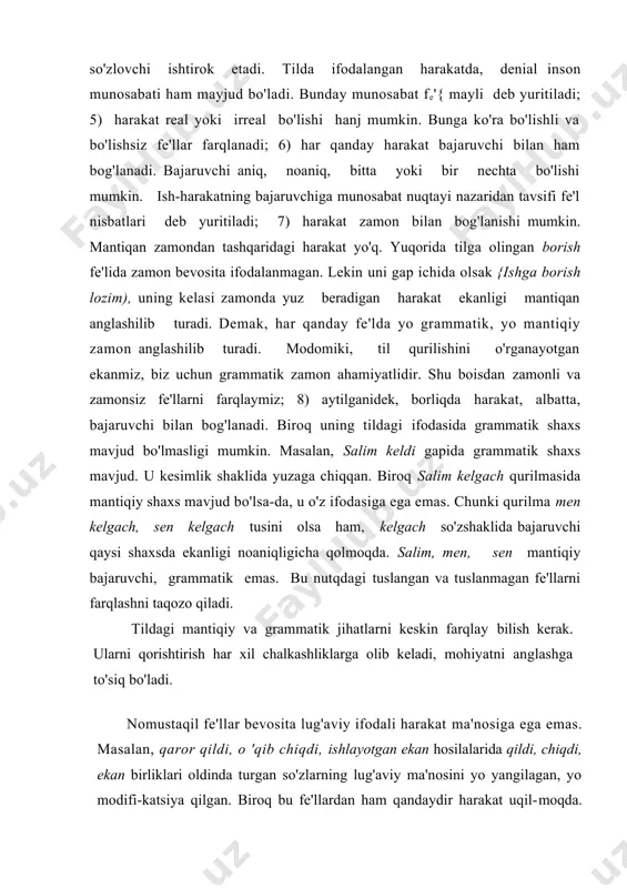 urgan so'zlarning lug'aviy ma'nosini yo yangilagan, yo modifi-katsiya qilgan. biroq bu fe'llardan ham qandaydir harakat uqil-moqda. bu harakat derivatsion, grammatik harakatdir, lekin lug'a​viy emas. aniqrog'i, ular o'zlaridan oldingi so'zlarning ma'nola-nga harakat, jarayon tusini bermoqda nomustaqil fe'llar mohiyat e'tibori bilan uchga bo'linadi: ) yordamchi fe'llar; b) ko'makchi fe'llar; v) to'liqsiz fe'llar. yor-damchi fe'llar yangi lug'aviy birlik hosil qiladi - so'z yasaydi, ko'makchi fe'llar harakat tarzi shaklining bir qismi bo'lib, fe'l ,u<r'aviy ma'nosini nutqqa xoslaydi - modifikatsiya qiladi, to'liqsiz fe'llar esa fe'l va fe'l bo'lmagan so'zlarning zamonini ko'rsatadi. fe'lning asosiy lmglari. lmgda markaz va qurshov leksemalari. fe'llar anglatgan qator ma'nolariga ko'ra turli maz-muniy guruhlarga bo'linadi. bunda harakatga xos yaratish, buzish, o'zgartirish, so'zlash, sezish, yo'naltirish, holatga xos ruhiy -psixologik, tafakkur bilan bog'liq fe'llar farqlanadi. bulardan xarakterlilarini ko'rib o'tamiz. harakat fe'llari jonli va jonsiz predmetlarga xos harakatni ifodalaydi. ular yurish, ta'sir etish, zarb berish kabi ko'rinishlarda bo'lishi mumkin. qo'l, oyoq, yuz, og'iz, gavda bilan …