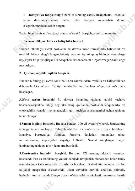 mmolar vujudga keldi. tabiat va jamiyat o’rtasidagi o’zaro ta’sir asosan,muxandislik inshootlari va ularning ish faoliyati orqali ro’y beradi. xar qanday jamiyatda ham xo’jalikni rivojlantirish va jamiyat a’zolarining talablarini qondirish maqsadida uy-joy,yo’l, zavod-fabrika va boshqa inshootlar quriladi. 2. muhanslik inshootlari va ularning turlari. ma’lum bir maqsadlarda qurilgan binolar muhandislik inshootlari deyiladi. ularni quyidagi guruhlarga bo’lish mumkin: 1.shaharsozlik inshootlari(ma’mur iy binolar,uy-joy,communal xo’jalik,maishiy xizmat va sog’liqni saqlash,maorif va moliya binolari kiradi) 2. sanoat inshootlari (barcha sanoat inshootlari kiradi) bular quyidagi guruhga bo’linadi: -tog’-kon sanoati(karyer, shaxtalar,tashlamalar,ma’muriy binolar,boyitish fabrikalari,kombinatlar) -metallurgiya sanoati (qora va rangli metallurgiya zavodlari) -kimyo sanoati (mineral o’git,kislota,sun’iy tola i\ch zavodlari) -yoqilg’i-energetika sanoati (neft va gazni qayta ishlash zavodlari,ieslar va iem binolari) -mashinasozlik sanoati (podshipnik,satanoqsozlik,avtomobilsozlik,samolyotsozlik,teplovozsozlik,vagonsozlik zavodlari) -yengil sanoat (to’qimachilik,tikuvchilik,poyabzal, qishloq xo’jalik mahsulotlarini qayta ishlash korxonalari) 3.transport inshootlari (yo’llar, ko’priklar,tunnellar,vokzallar,aerodrome va portlar) 4 suv inshootlari (to’g’onlar,suv omborlari,kanallar,kollektorlar) 4. ekologik muvozanat va uning buzilishi. tabiat resurslari chegaralangan bo’lib undan oqilona va tejab foydalanish lozim,agar shu …